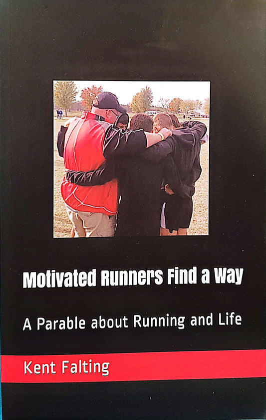 MOTIVATED RUNNERS FIND A WAY by KENT FALTING